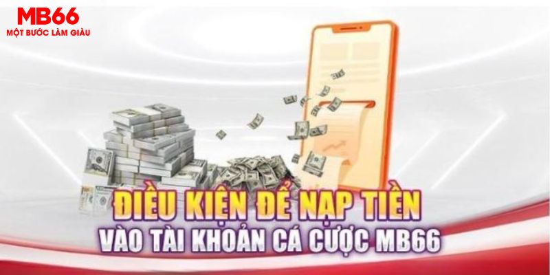 Điều kiện bắt buộc gửi cược MB66